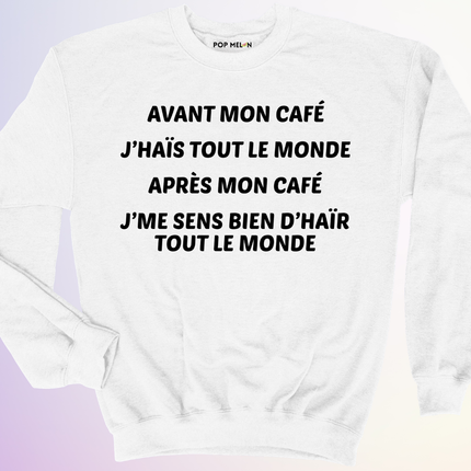 CREWNECK / AVANT APRES MON CAFE