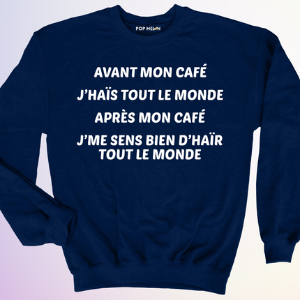 CREWNECK / AVANT APRES MON CAFE