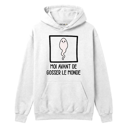 HOODIE / AVANT DE GOSSER LE MONDE
