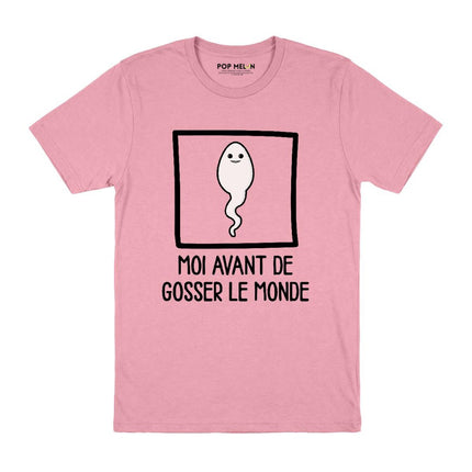 T-SHIRT / AVANT DE GOSSER LE MONDE