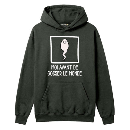 HOODIE / AVANT DE GOSSER LE MONDE