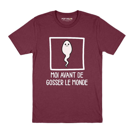 T-SHIRT / AVANT DE GOSSER LE MONDE