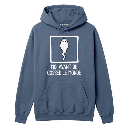 HOODIE / AVANT DE GOSSER LE MONDE