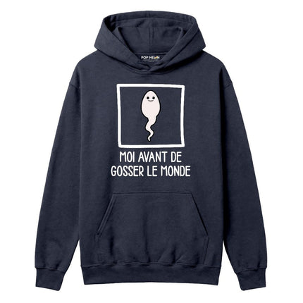 HOODIE / AVANT DE GOSSER LE MONDE