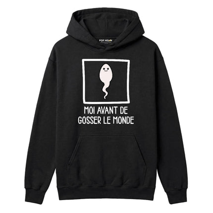 HOODIE / AVANT DE GOSSER LE MONDE