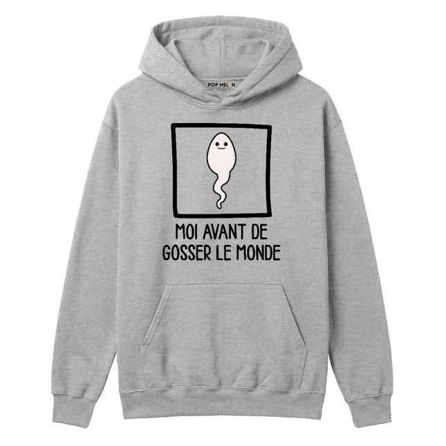 HOODIE / AVANT DE GOSSER LE MONDE