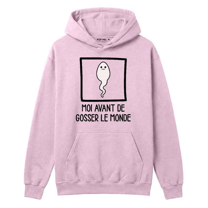 HOODIE / AVANT DE GOSSER LE MONDE
