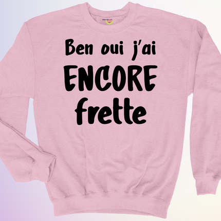 CREWNECK / BEN OUI JAI ENCORE FRETTE