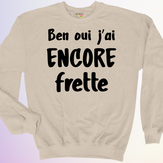 CREWNECK / BEN OUI JAI ENCORE FRETTE