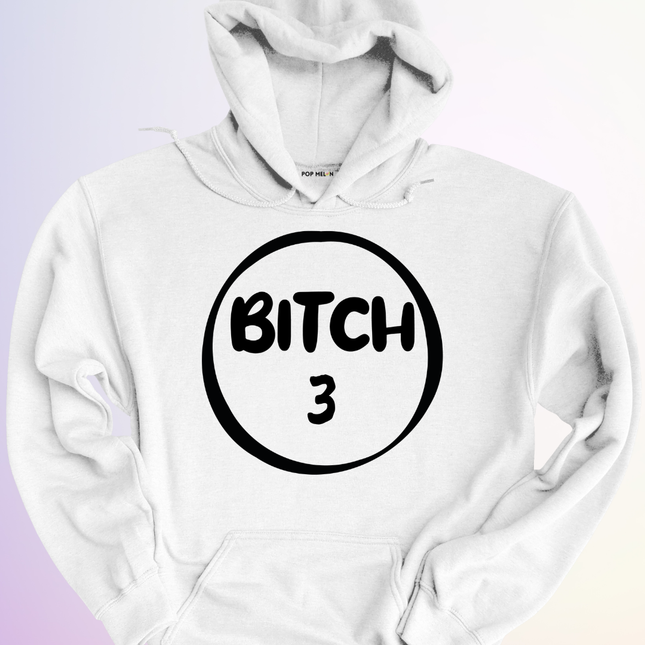 HOODIE / BITCH3