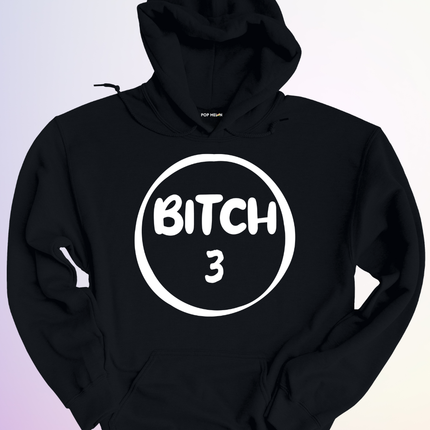 HOODIE / BITCH3