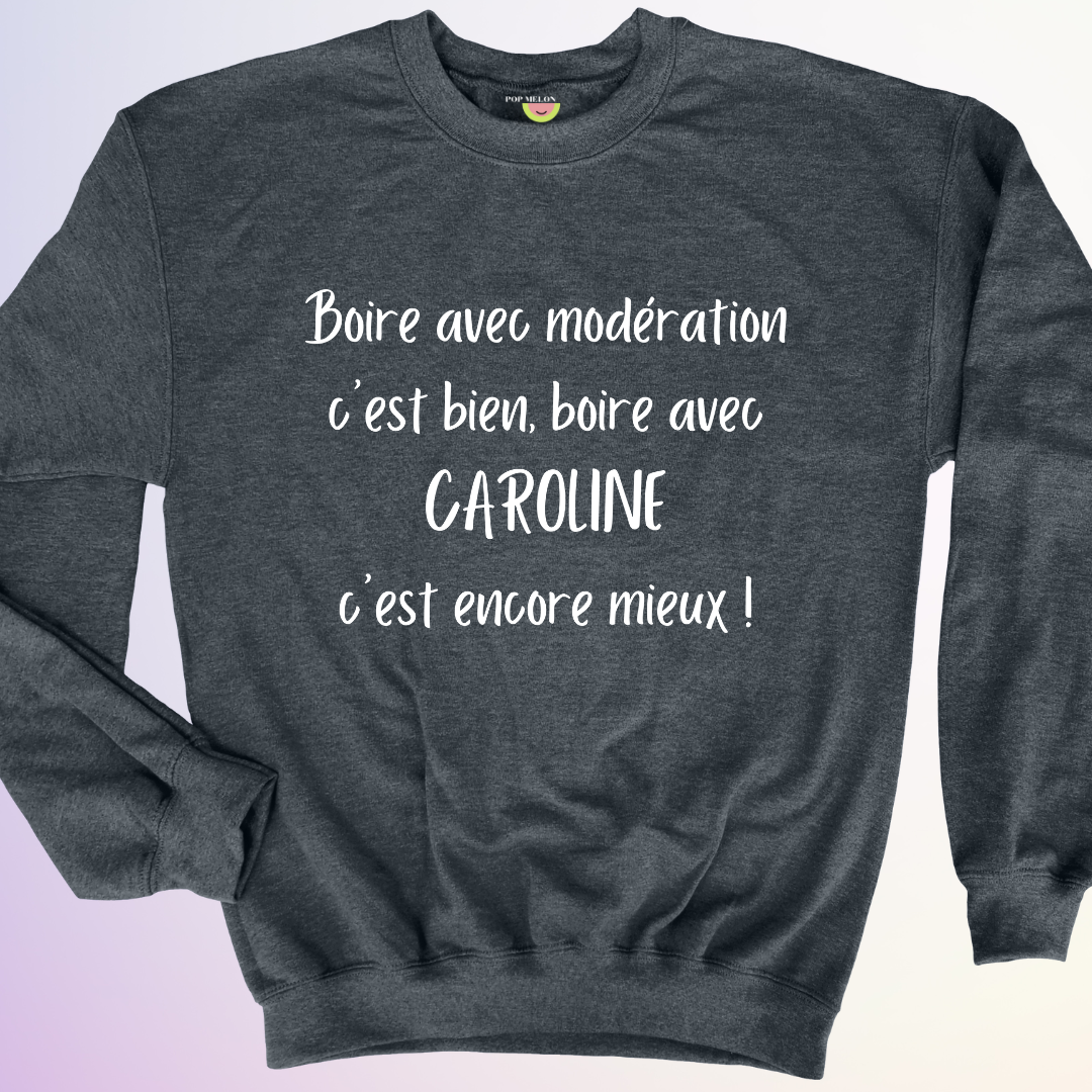 CREWNECK / BOIRE AVEC...