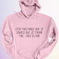 HOODIE / C'EST PAS PARCE QUE JE SOURIS