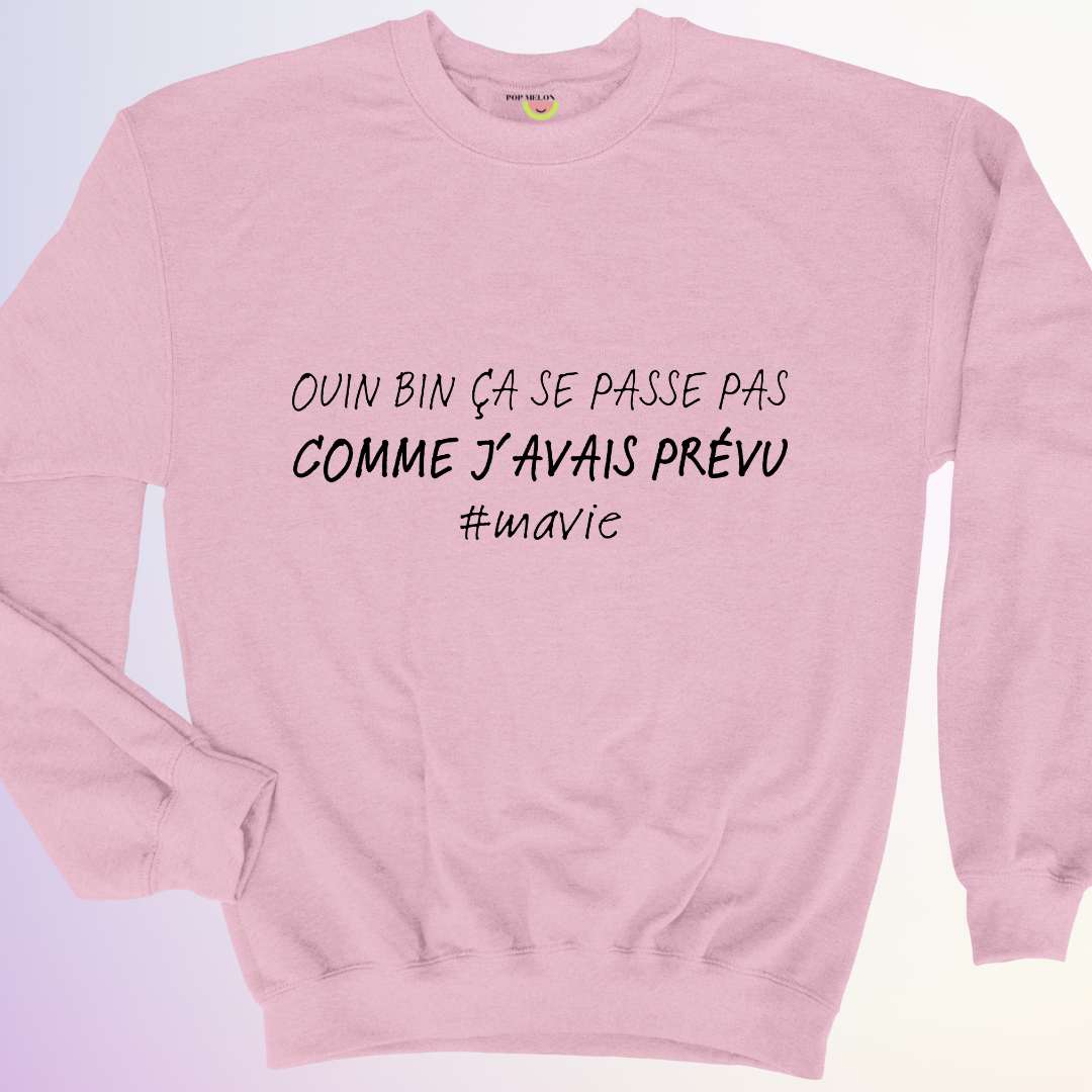 CREWNECK / PAS COMME J'AVAIS PRÉVU