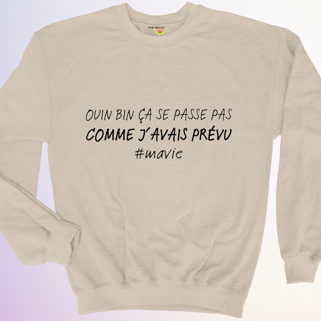 CREWNECK / PAS COMME J'AVAIS PRÉVU