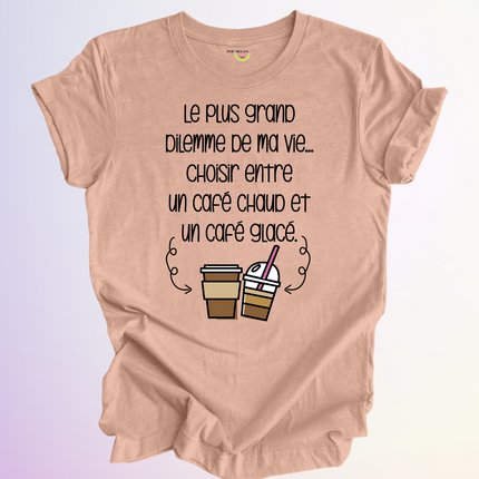 T-SHIRT / DILEMME DE MA VIE