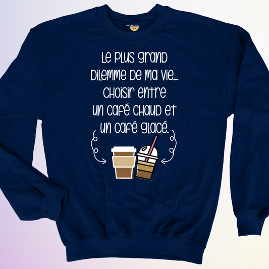 CREWNECK / DILEMME DE MA VIE