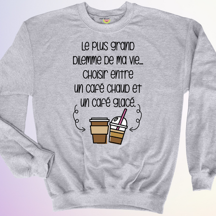 CREWNECK / DILEMME DE MA VIE