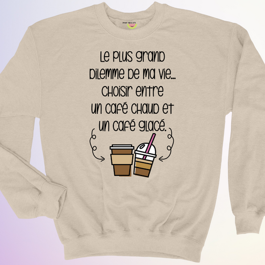 CREWNECK / DILEMME DE MA VIE