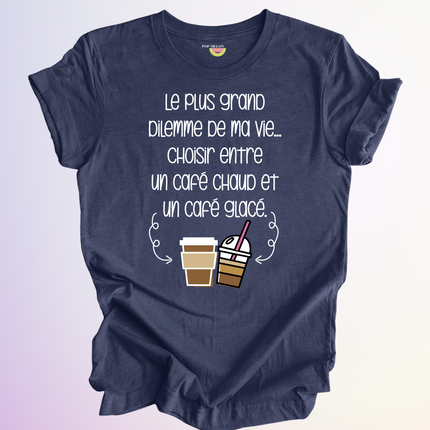 T-SHIRT / DILEMME DE MA VIE