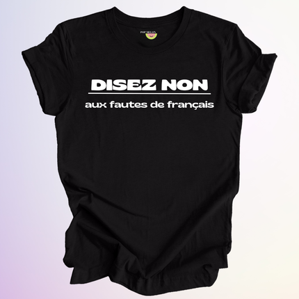 T-SHIRT / DISEZ NON AUX FAUTES