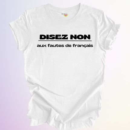 T-SHIRT / DISEZ NON AUX FAUTES