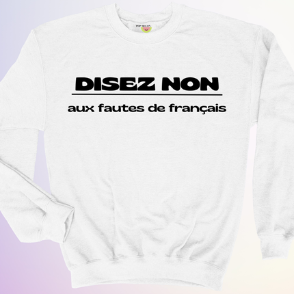 CREWNECK / DISEZ NON AUX FAUTES