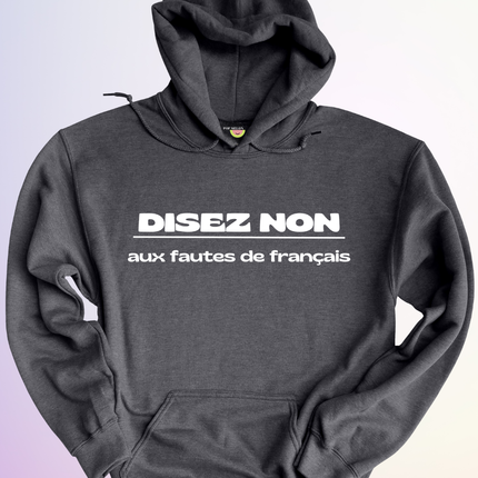HOODIE / DISEZ NON AUX FAUTES