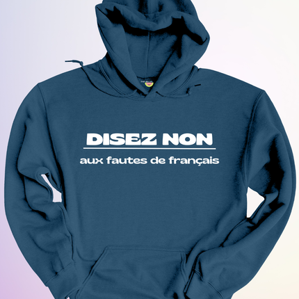 HOODIE / DISEZ NON AUX FAUTES