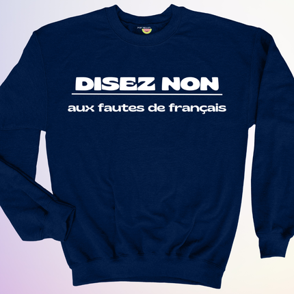 CREWNECK / DISEZ NON AUX FAUTES