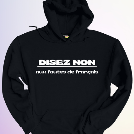 HOODIE / DISEZ NON AUX FAUTES