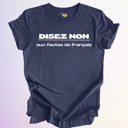 T-SHIRT / DISEZ NON AUX FAUTES