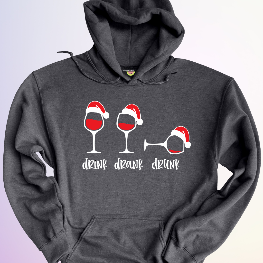 HOODIE / DRINK DRANK DRUNK