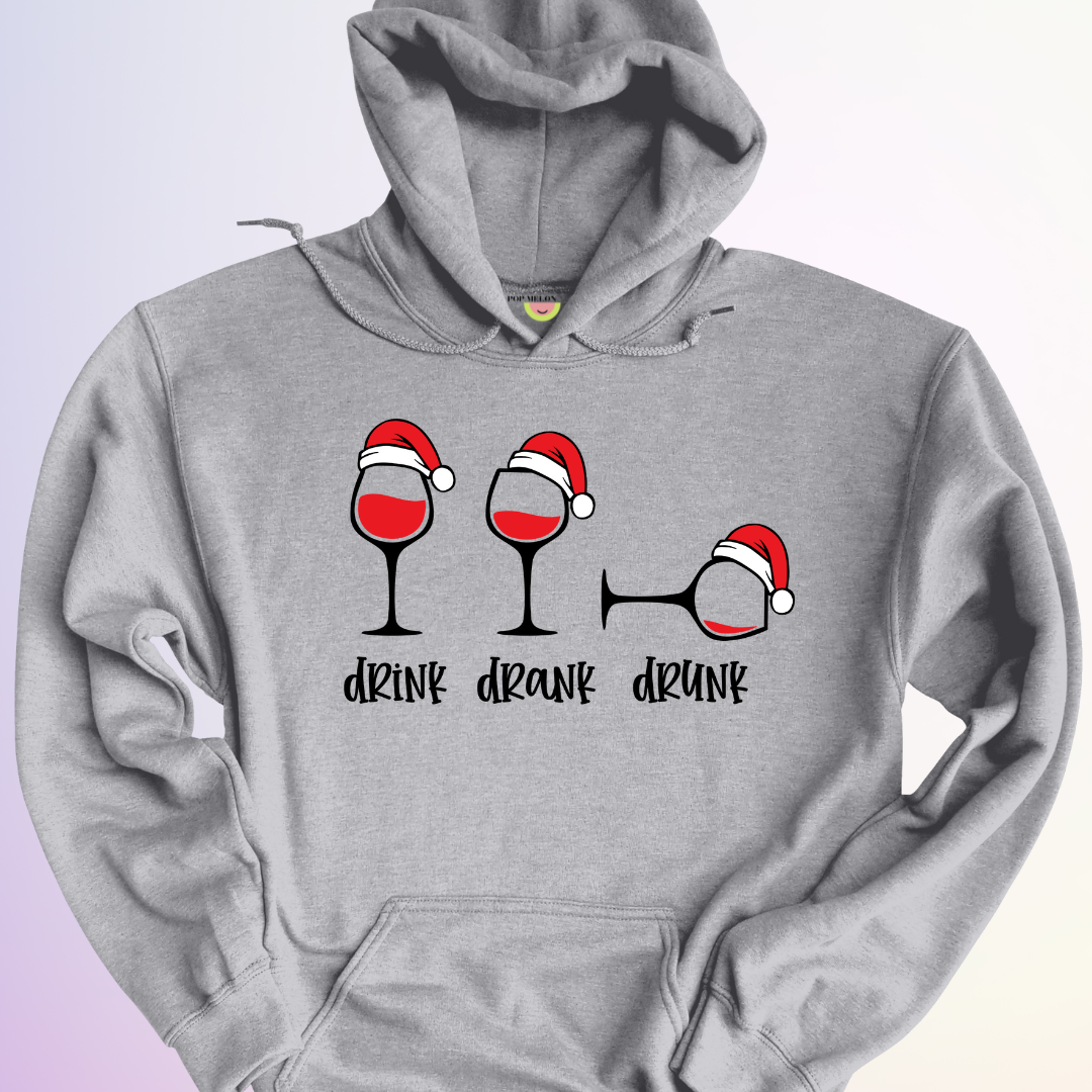 HOODIE / DRINK DRANK DRUNK