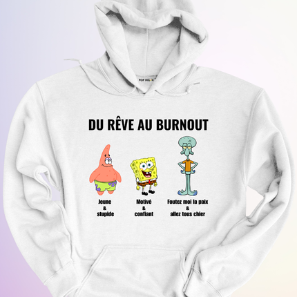 HOODIE / DU REVE AU BURNOUT