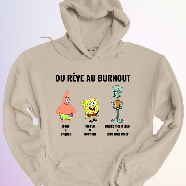 HOODIE / DU REVE AU BURNOUT