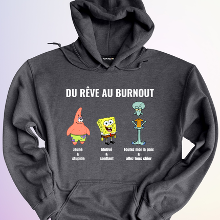 HOODIE / DU REVE AU BURNOUT