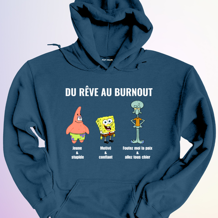 HOODIE / DU REVE AU BURNOUT