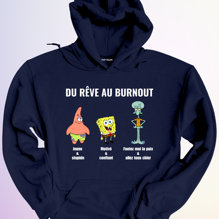 HOODIE / DU REVE AU BURNOUT
