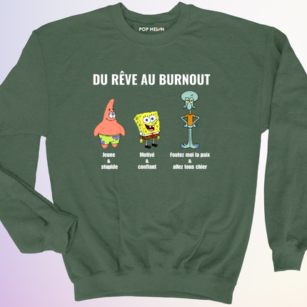 CREWNECK / DU REVE AU BURNOUT