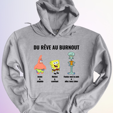 HOODIE / DU REVE AU BURNOUT