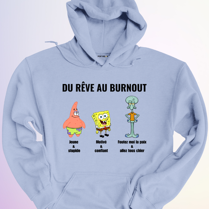 HOODIE / DU REVE AU BURNOUT