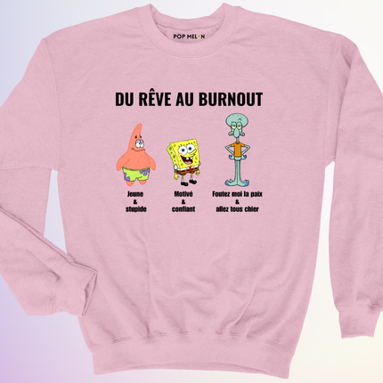 CREWNECK / DU REVE AU BURNOUT