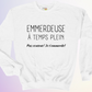 CREWNECK / EMMERDEUSE