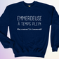 CREWNECK / EMMERDEUSE