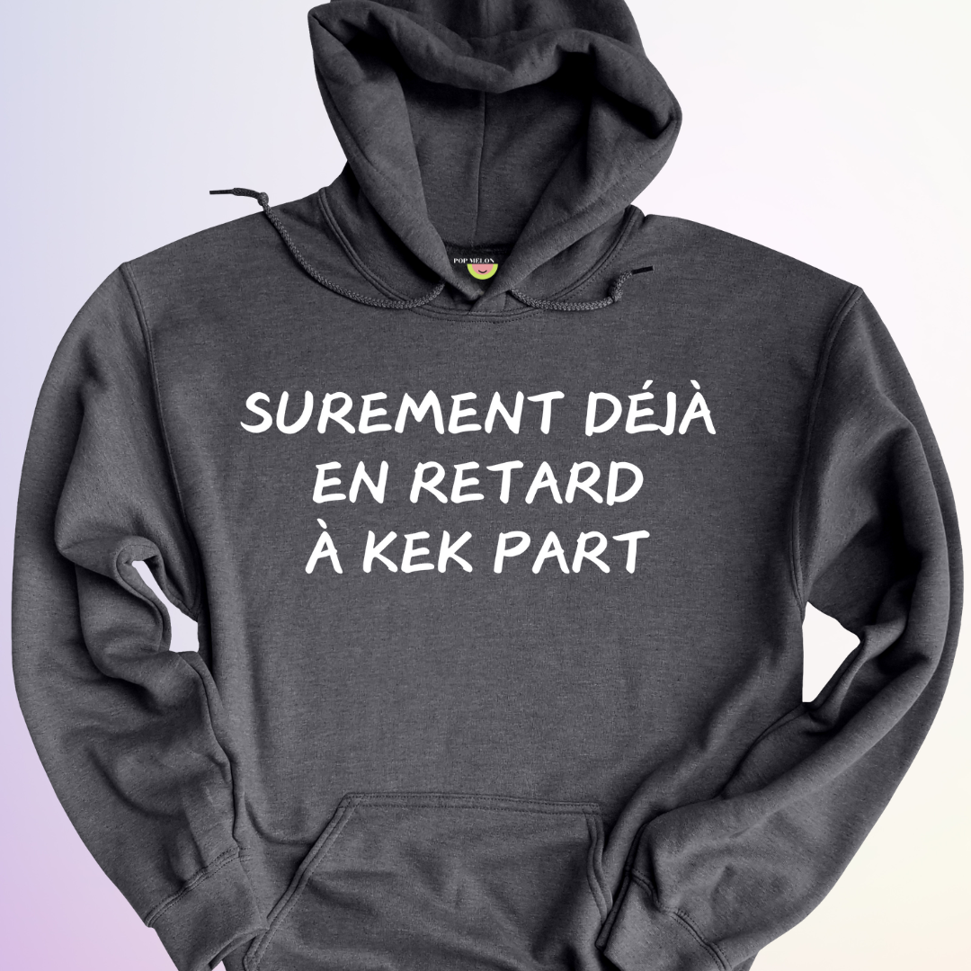 HOODIE / EN RETARD KEK PART