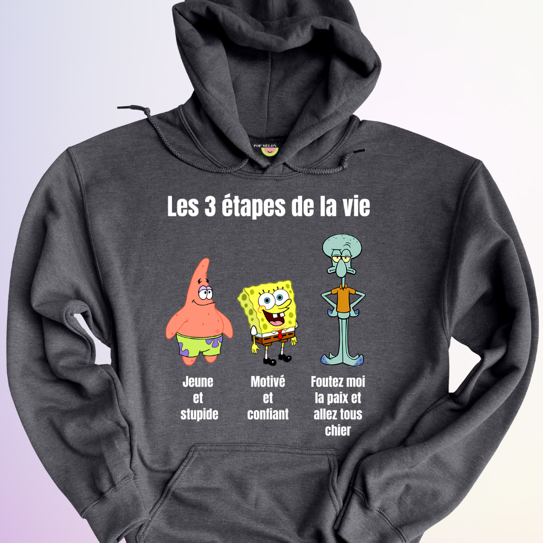 HOODIE / ÉTAPES DE LA VIE