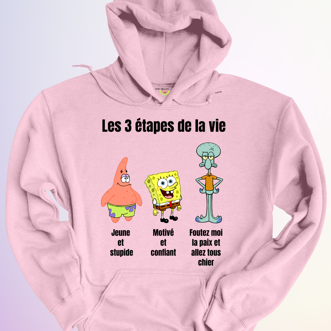 HOODIE / ÉTAPES DE LA VIE