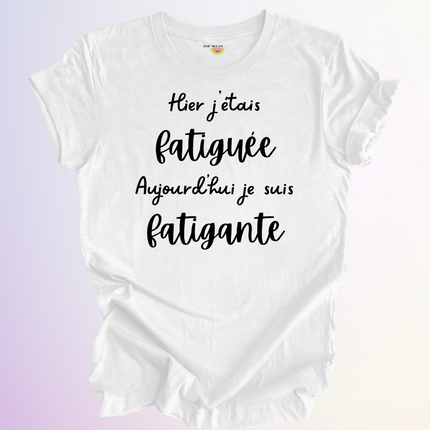 T-SHIRT / FATIGUEE FATIGANTE