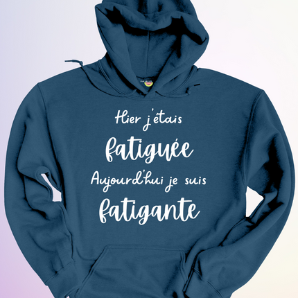HOODIE / FATIGUEE FATIGANTE